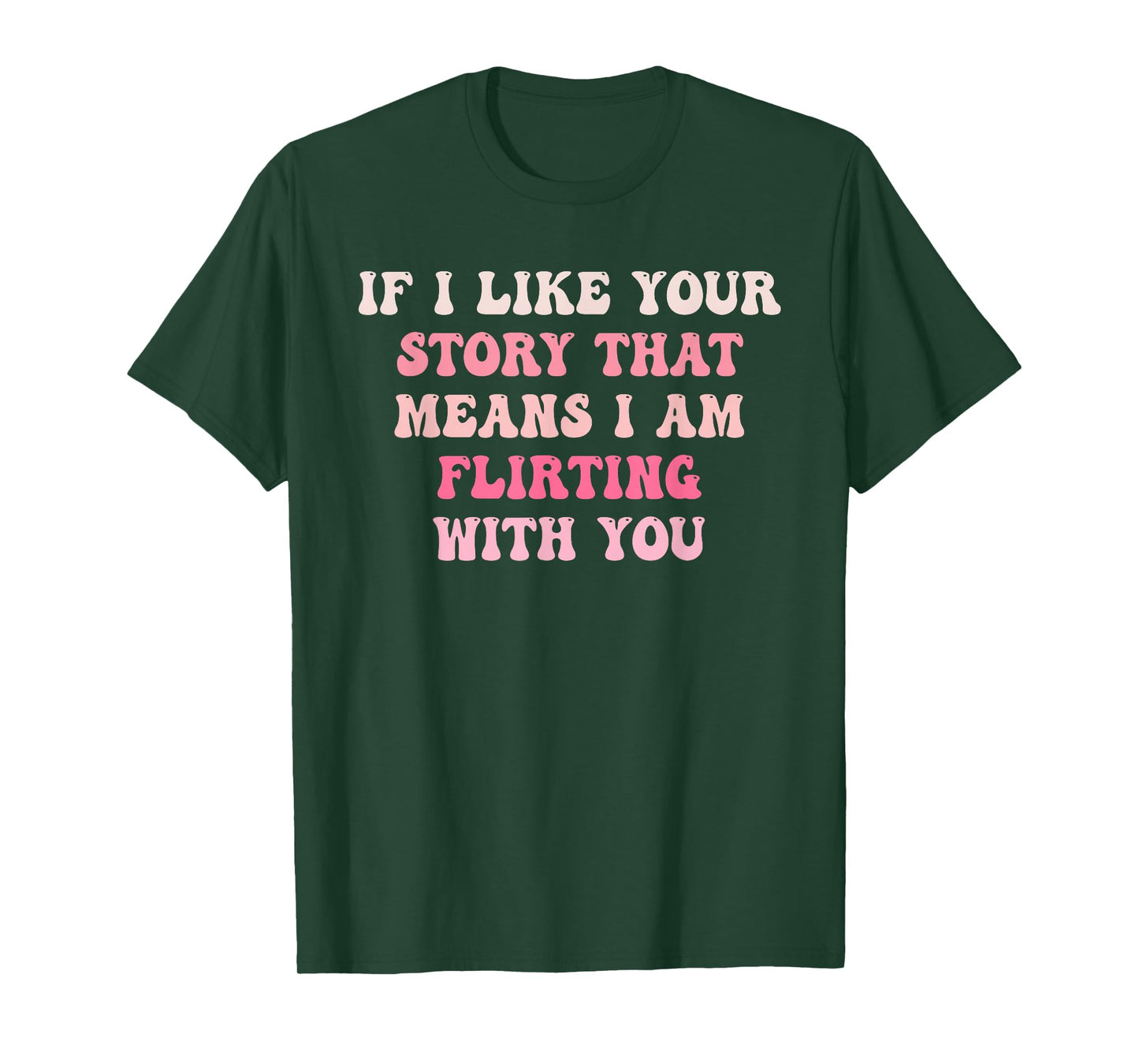 If I Like Your Story T-Shirt