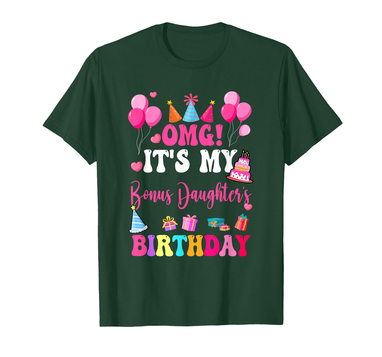 Omg It's My Bonus Daughter's Birthday Happy To Me You Aunt T-Shirt
