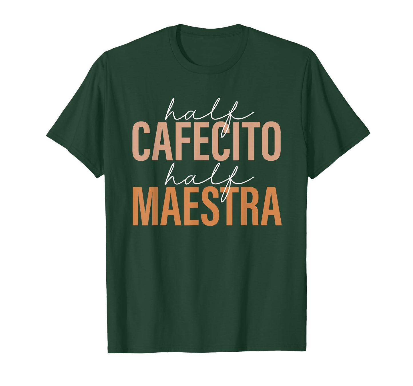 Half Cafecito Half Maestra Bilingual Teacher Spanish Mexican T-Shirt