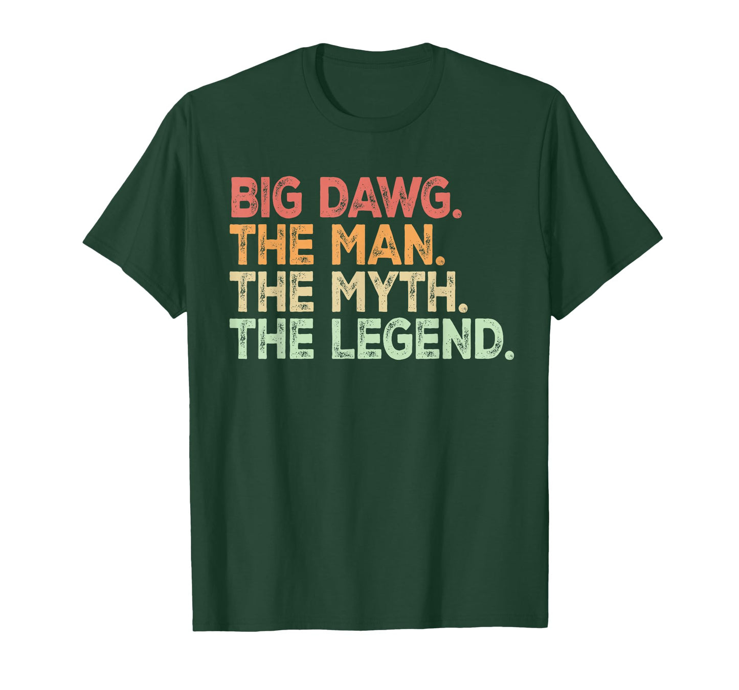 Big Dawg The Man Myth Legend T-Shirt