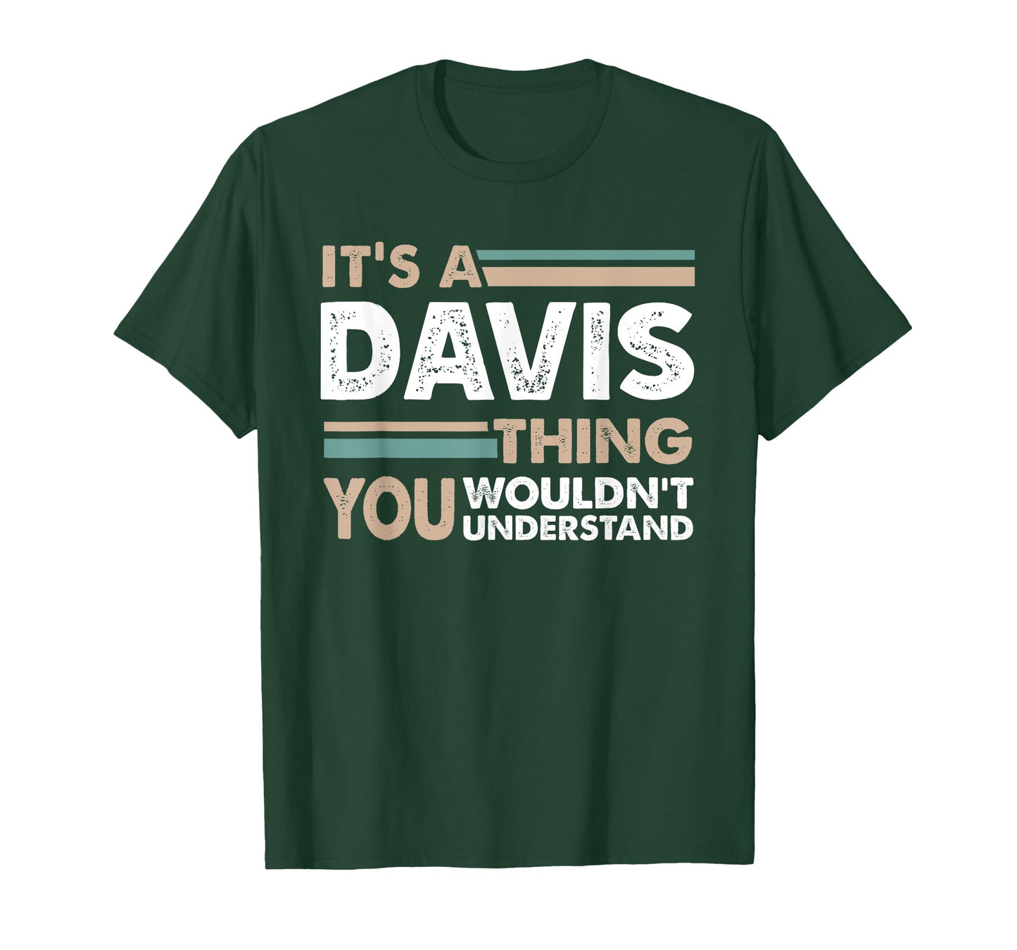 It's A Davis Thing You Wouldn't Understand Family Name T-Shirt