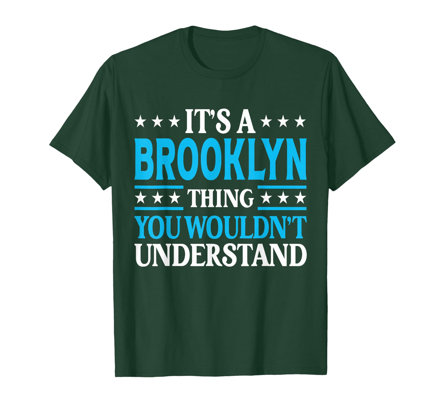 It's A Brooklyn Thing Wouldn't Understand Name Brooklyn T-Shirt