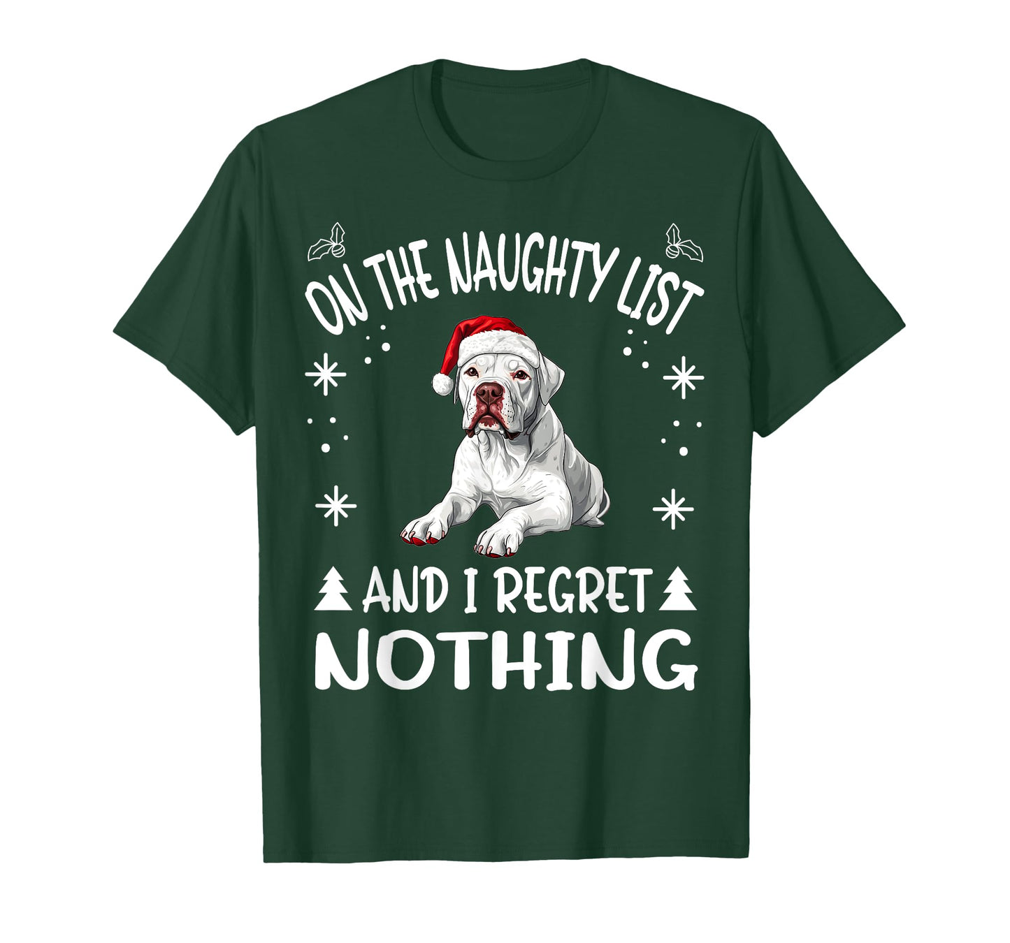 Cute Dogo Argentino Dog Christmas On The Naughty List and I T-Shirt for Men Women
