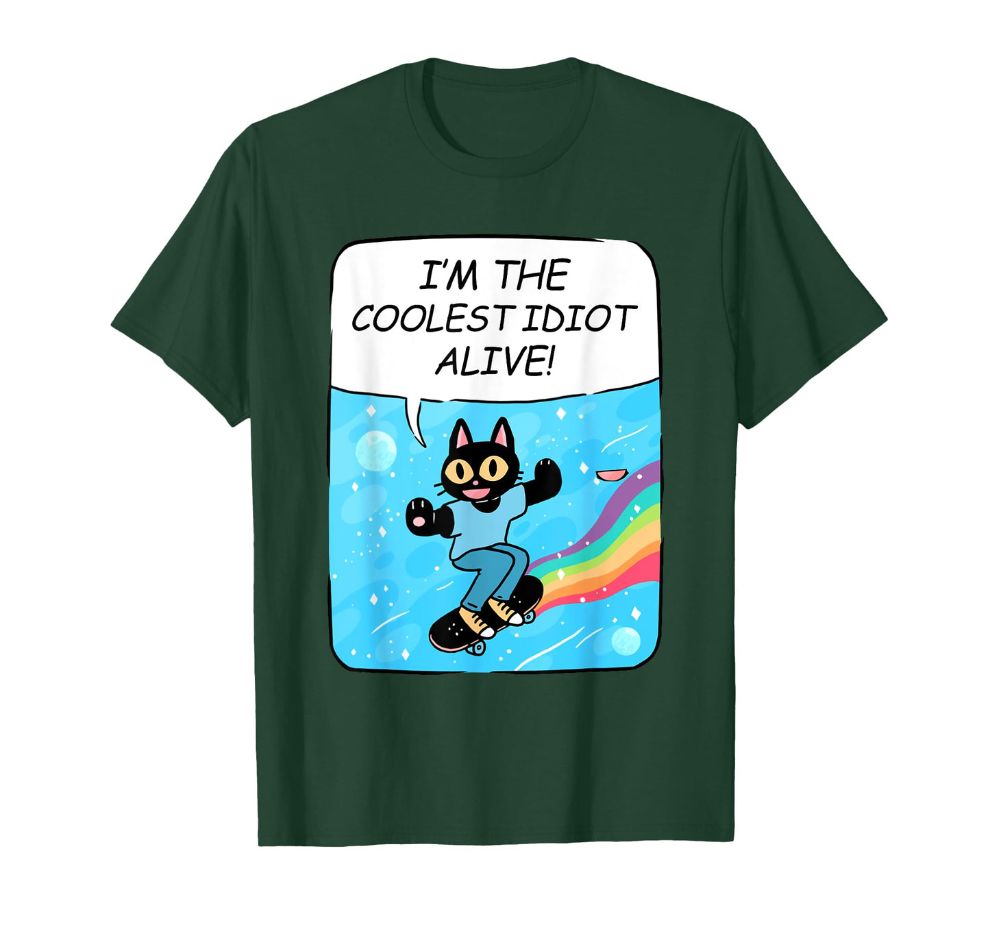 I'm The Coolest Idiot Alive Funny Black Cat Skate T-Shirt