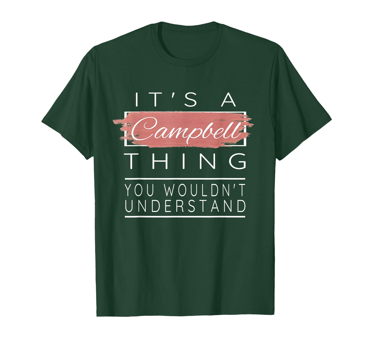 It's a Campbell Thing Shirt You Wouldn't Understand T-Shirt