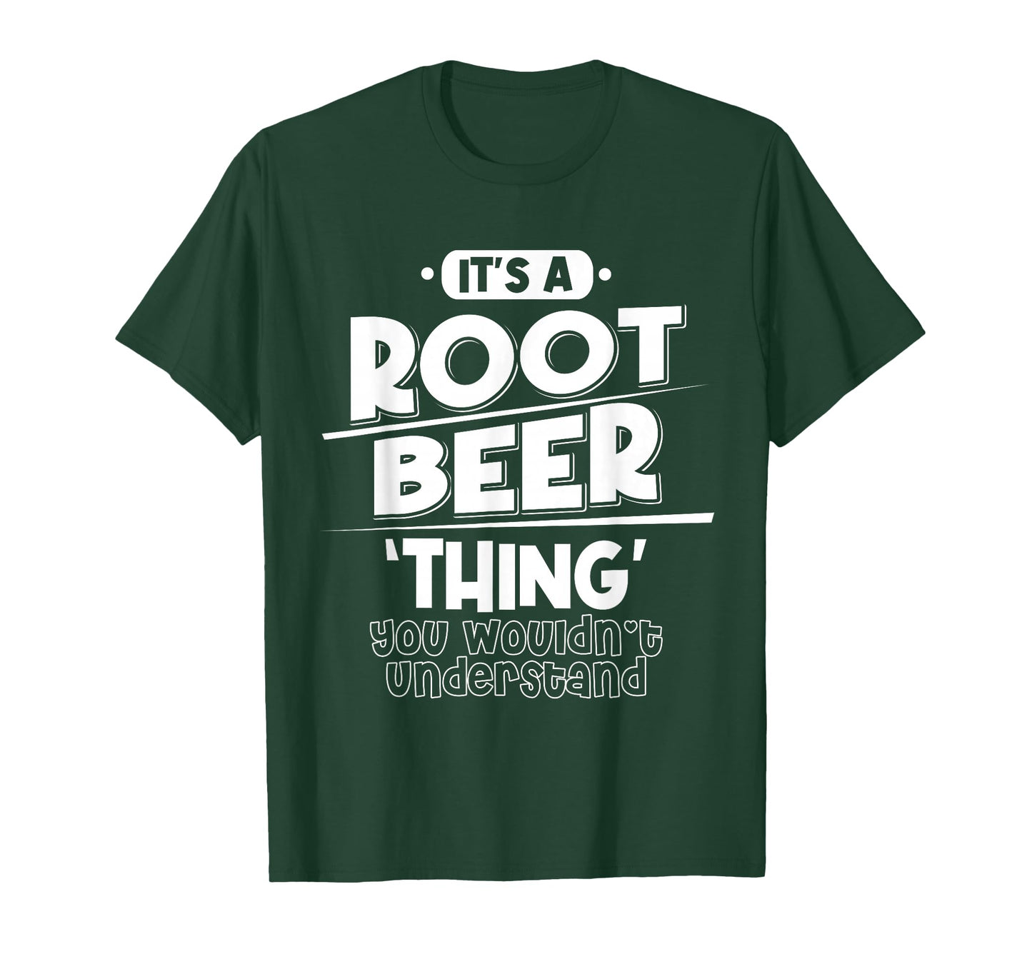 It's Root Beer Thing You Wouldn't Understand T-Shirt