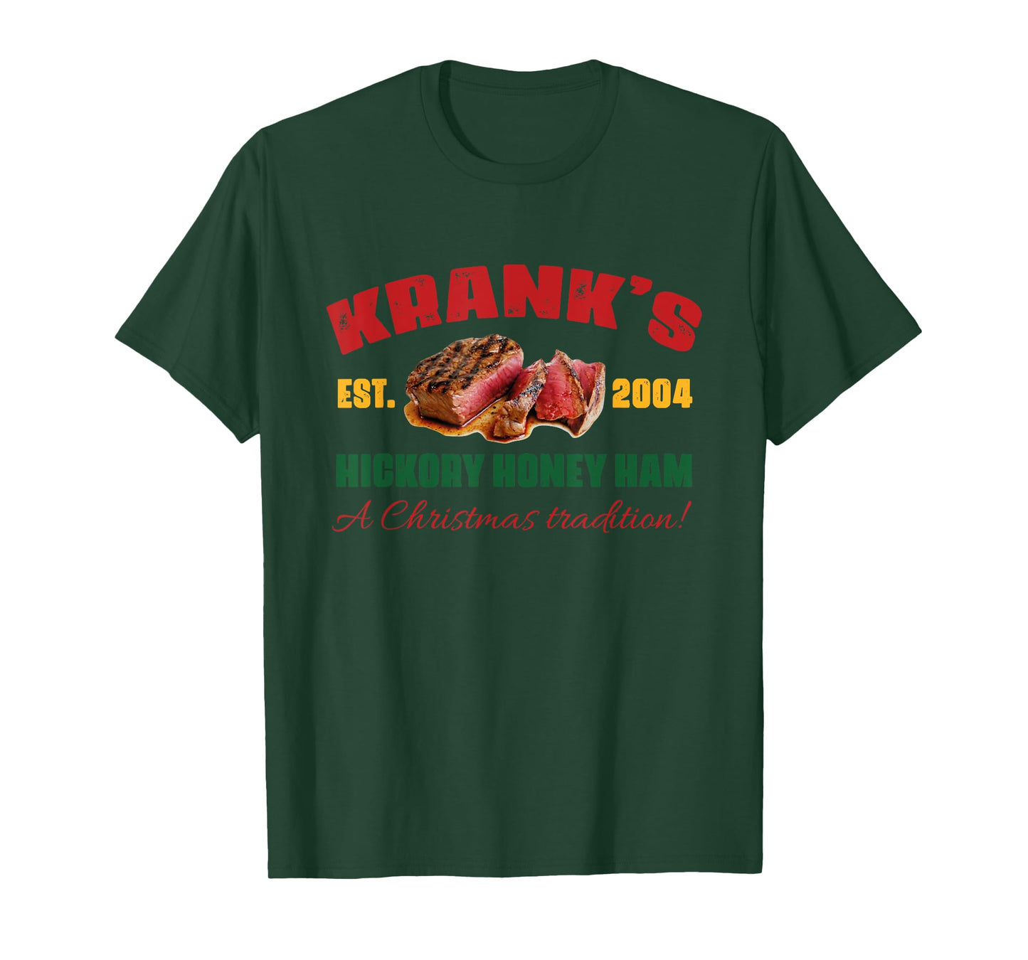 Krank's Hickory Honey Ham A Christmas Tradition Xmas Apparel T-Shirt