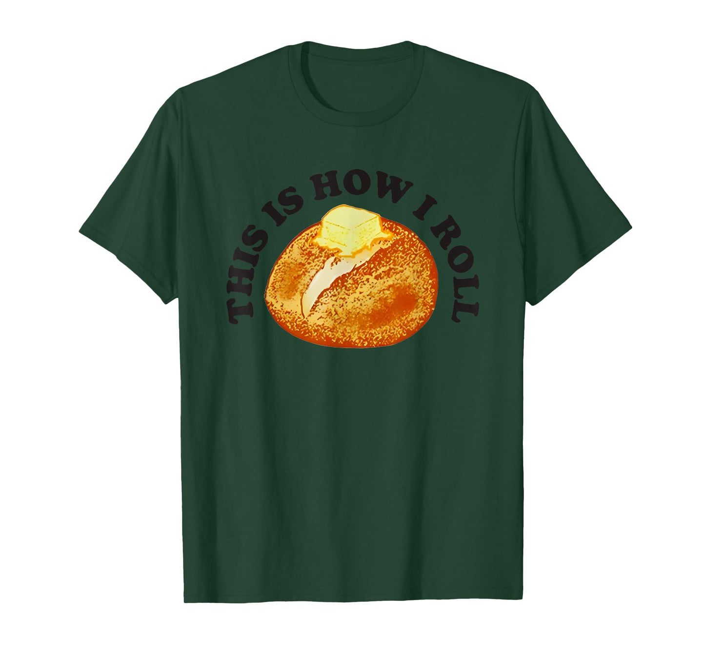 This Is How I Roll Bread T-Shirt