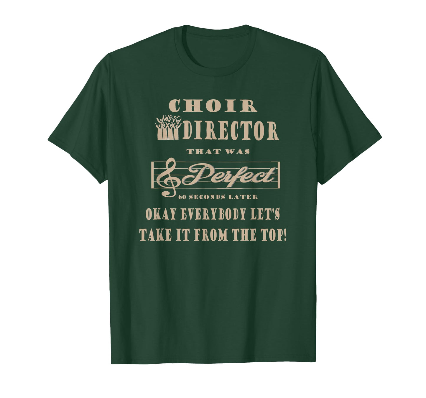 Funny Choir Director Choirmaster Perfectionist Practice T-Shirt