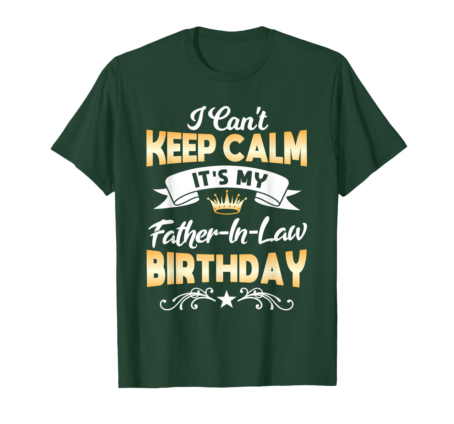 It's My Father-in-Law Birthday Shirt I Can't Keep Calm Party T-Shirt