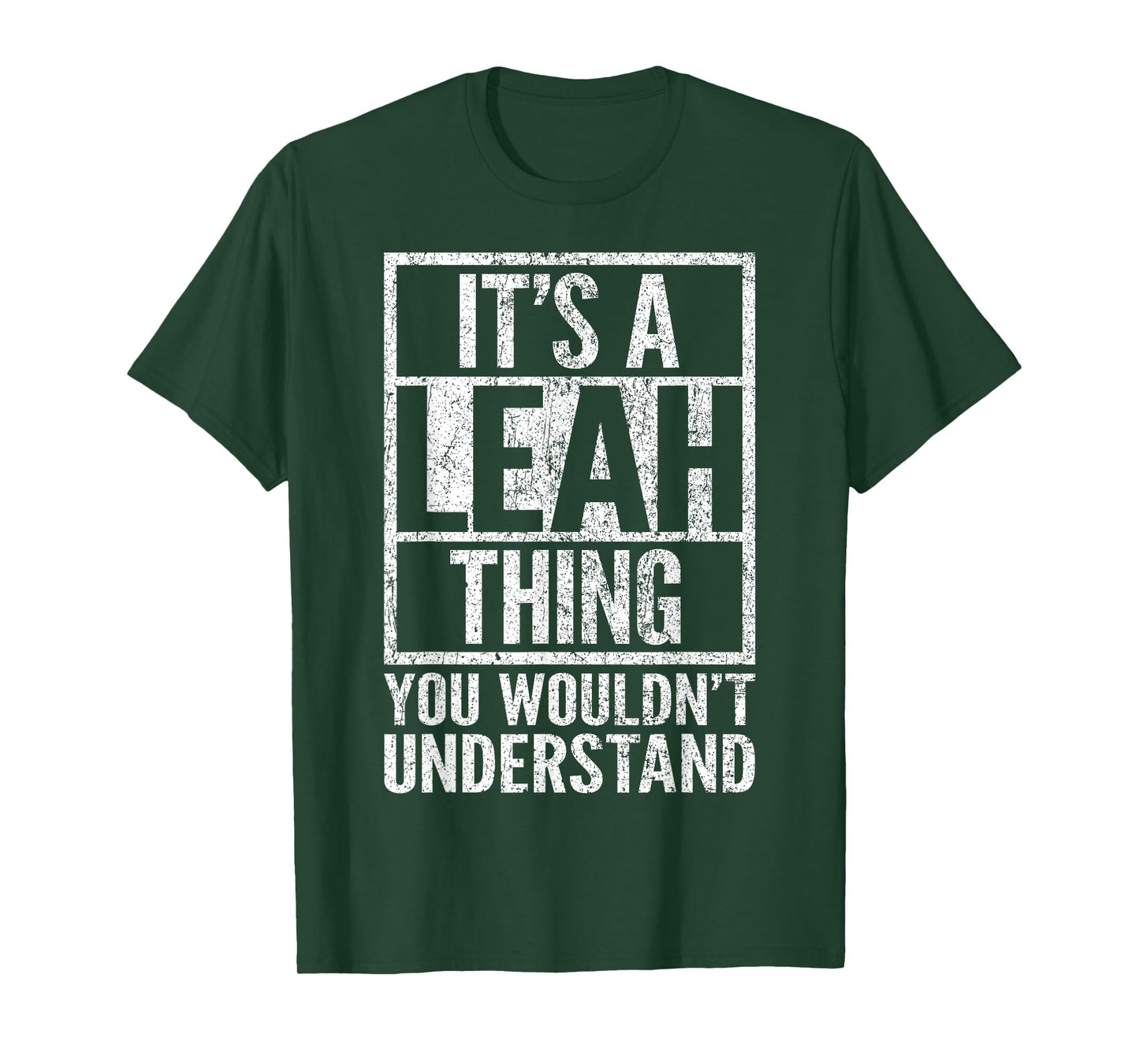 It's a Leah Thing You Wouldn't Understand - Leah's Name T-Shirt