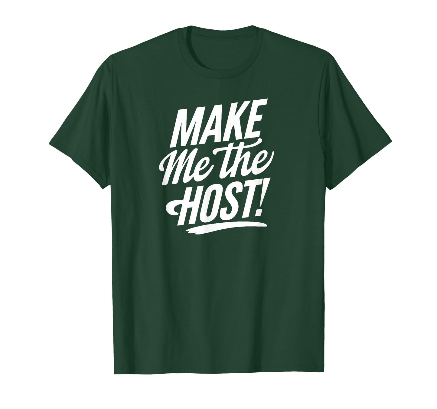Make Me The Host Online Job Employer Cool WFH Novelty Worker T-Shirt