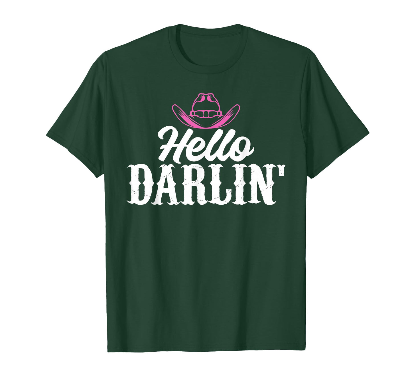 Hello Darling Humorous Graphic for Country Girls T-Shirt