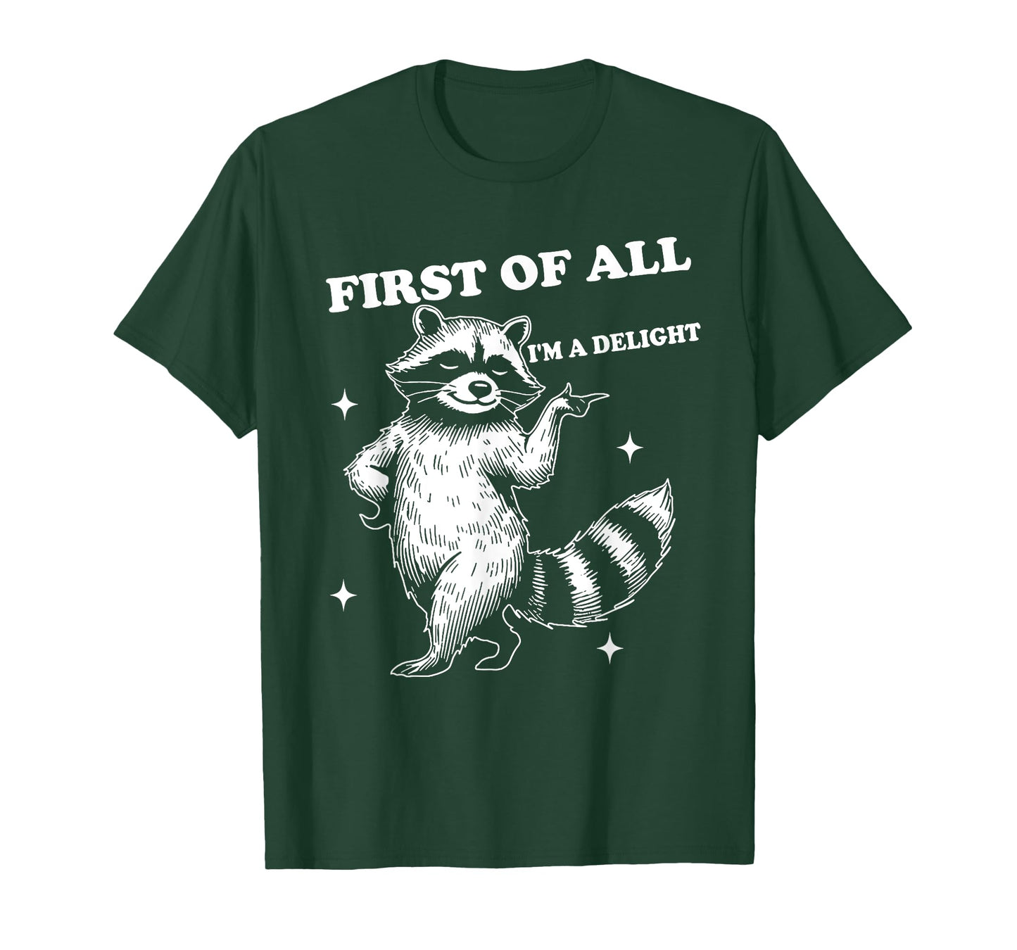 Cool Opossum Raccoon Graphics and Tees Retro First Of All I'm A Delight Funny Sarcastic Raccoon Joke T-Shirt