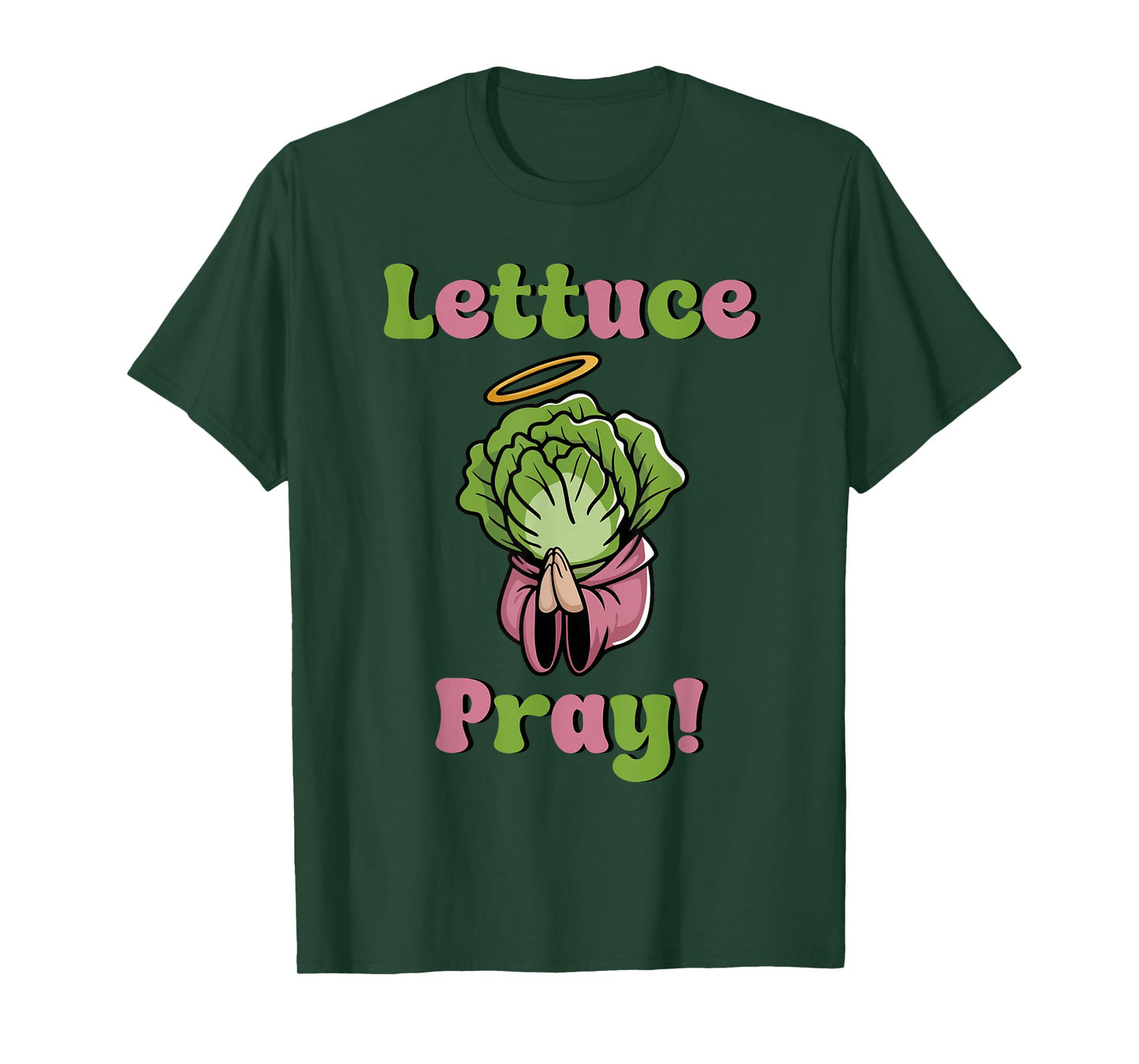 Lettuce Pray! T-Shirt