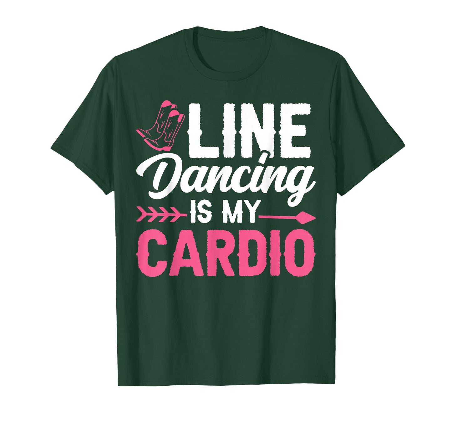 Line Dancing Is My Cardio T-Shirt