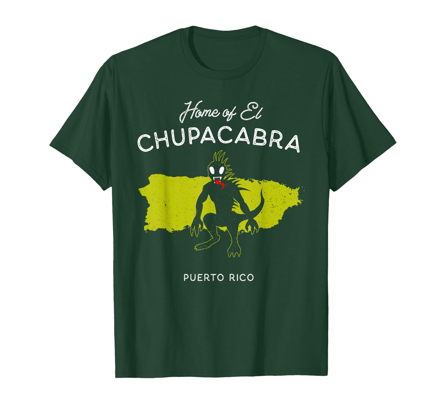 Home of El Chupacabra - Puerto Rico Cryptid Legend T-Shirt