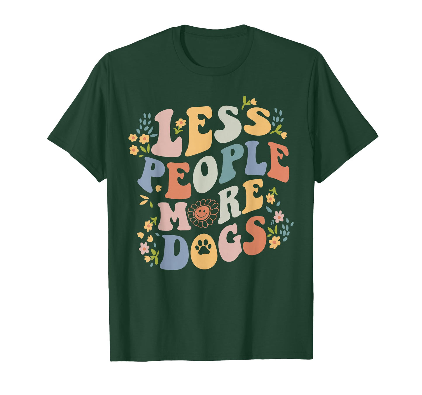 Dog Mama Less People More Dogs Groovy Vibes Funny Dog Quote T-Shirt
