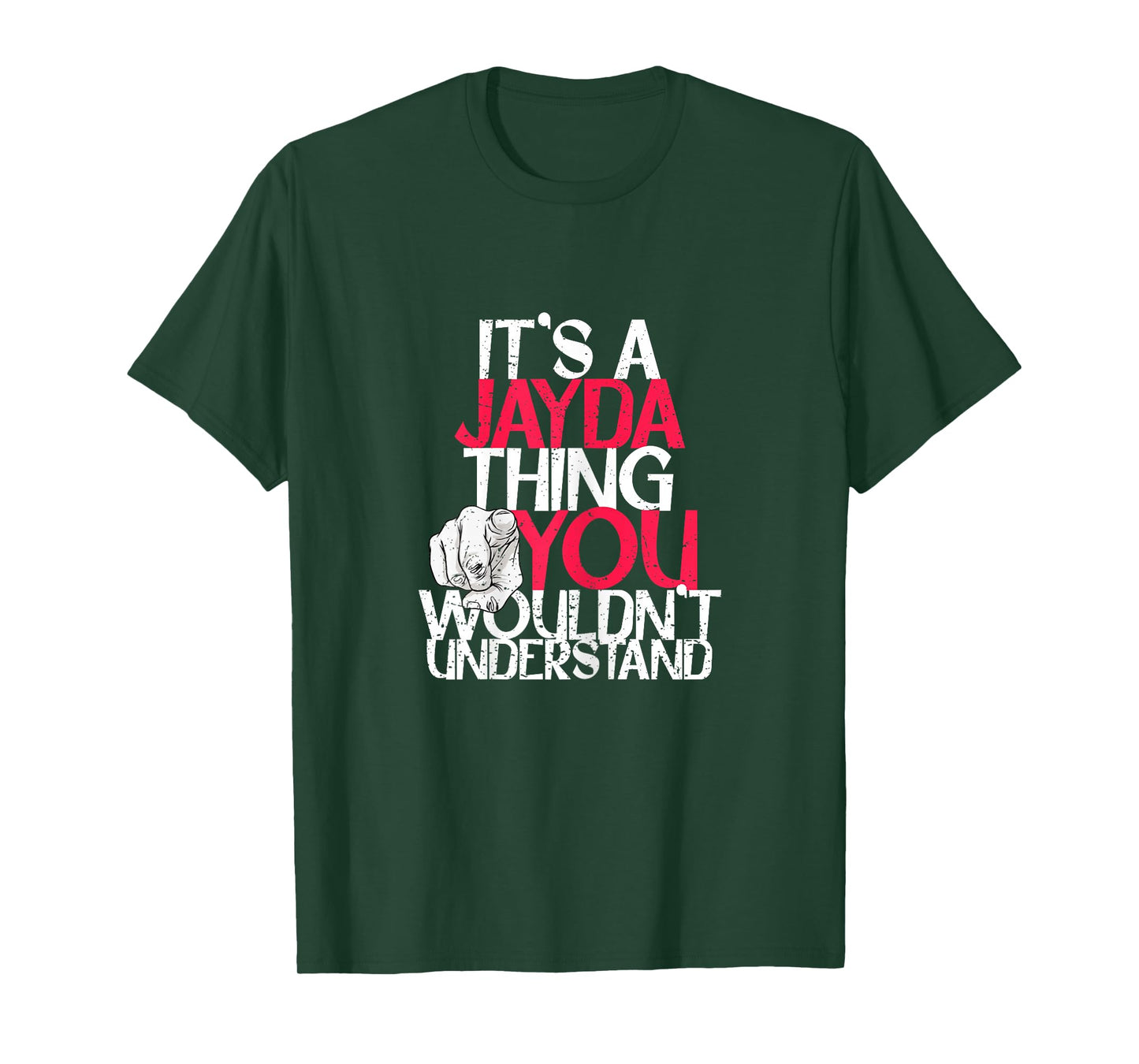 It's A Jayda Thing You Wouldn't Understand T-Shirt