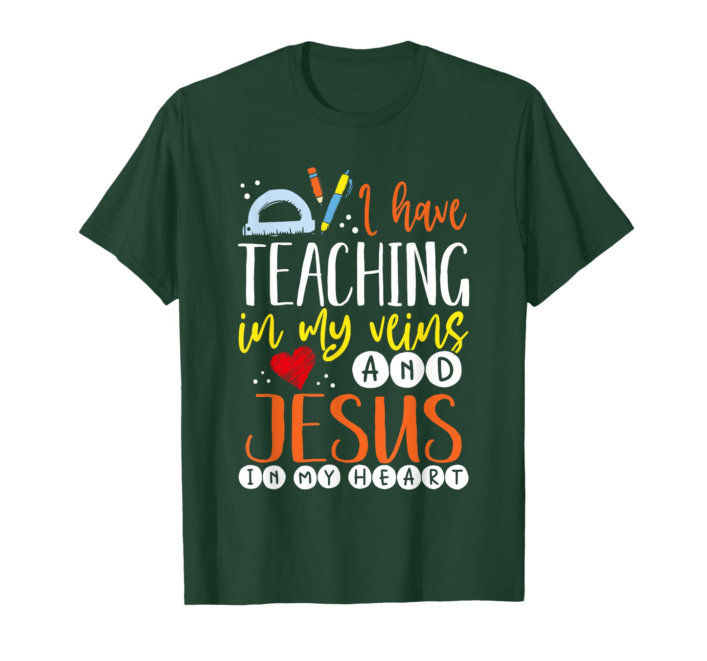 I Have Teaching In My Veins And Jesus In My Heart Teacher T-Shirt