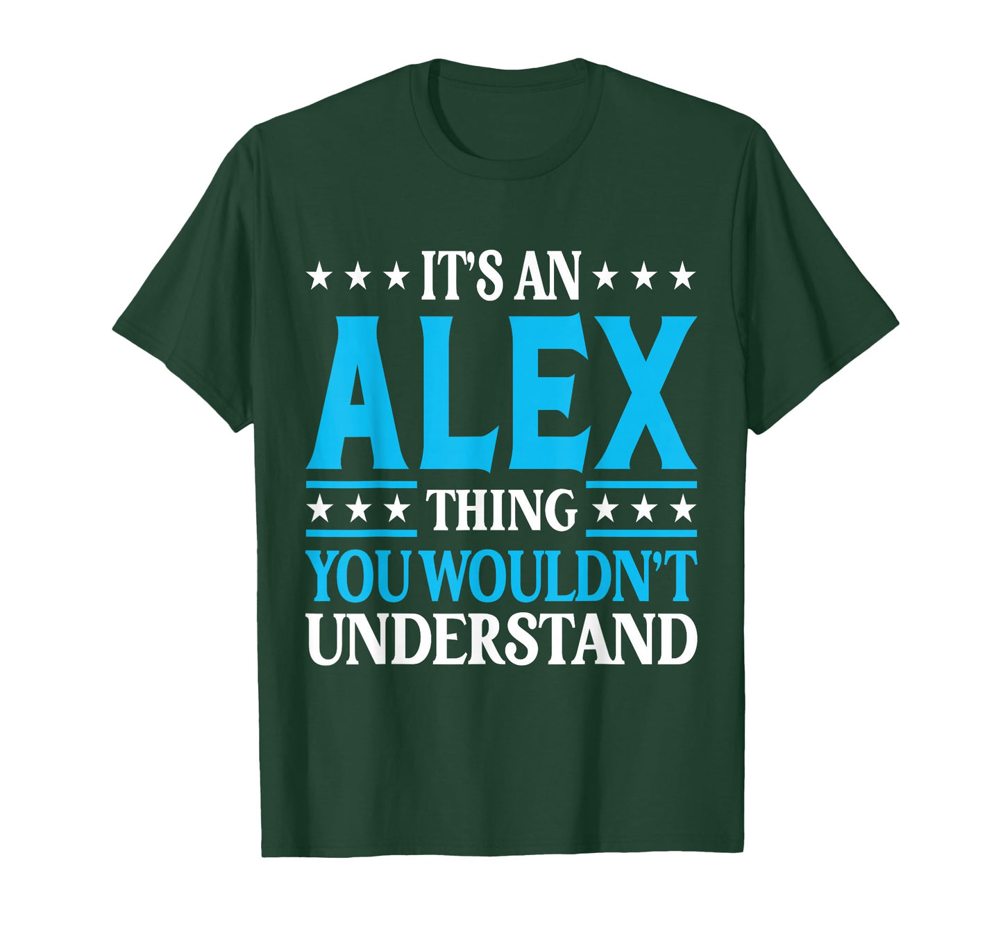 It's An Alex Thing Wouldn't Understand First Name Alex T-Shirt
