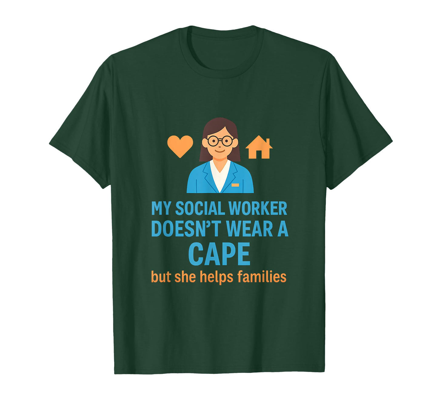 My Social Worker Doesn’t Wear a Cape T-Shirt