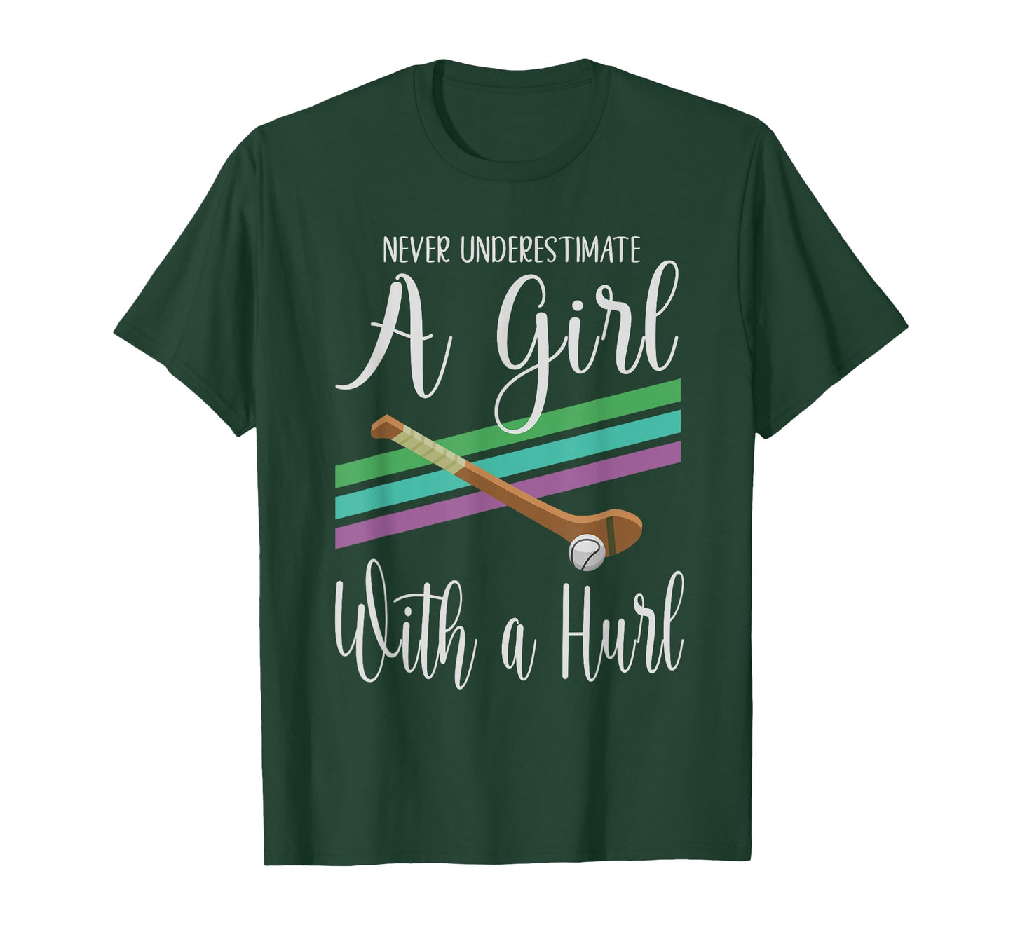 Camogie Never Underestimate A Girl With A Hurl T-Shirt