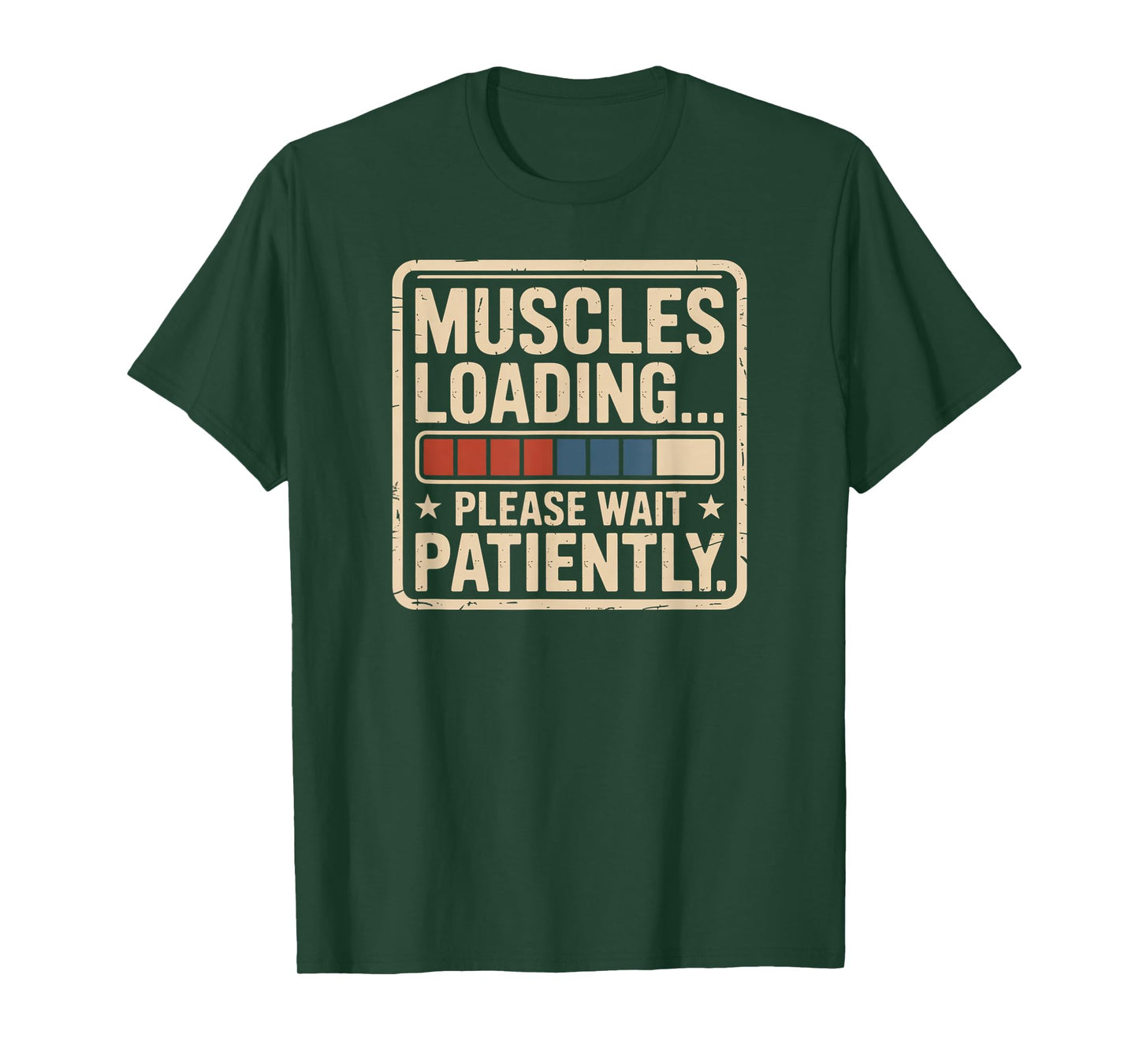 Muscles Loading Please Wait Fitness Funny Gym Workout Men T-Shirt