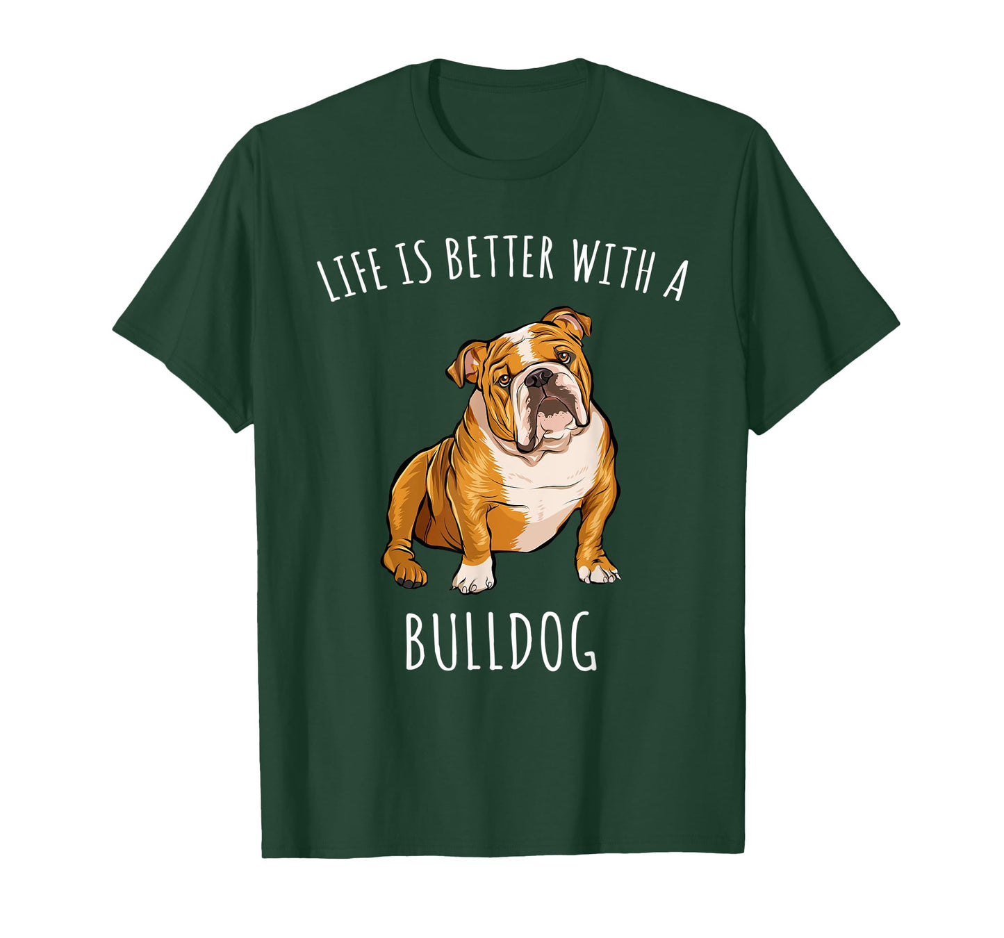 Life Is Better With A Bulldog Dog Lover T-Shirt for Men Women