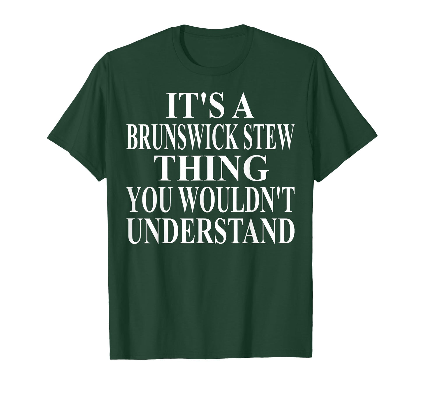 Brunswick Stew Apparel | Great Funny Stew Lover Design T-Shirt