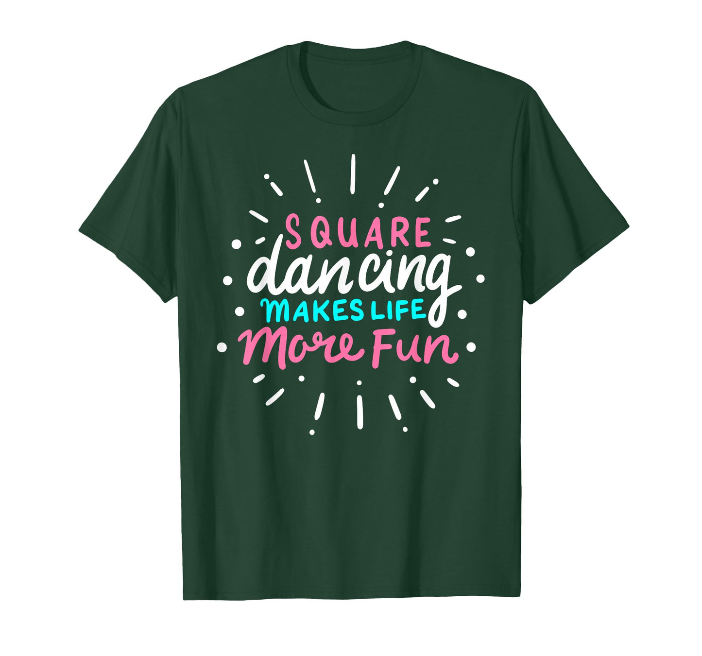 Square Dancing Makes Life More Fun Funny Square Dance T-Shirt