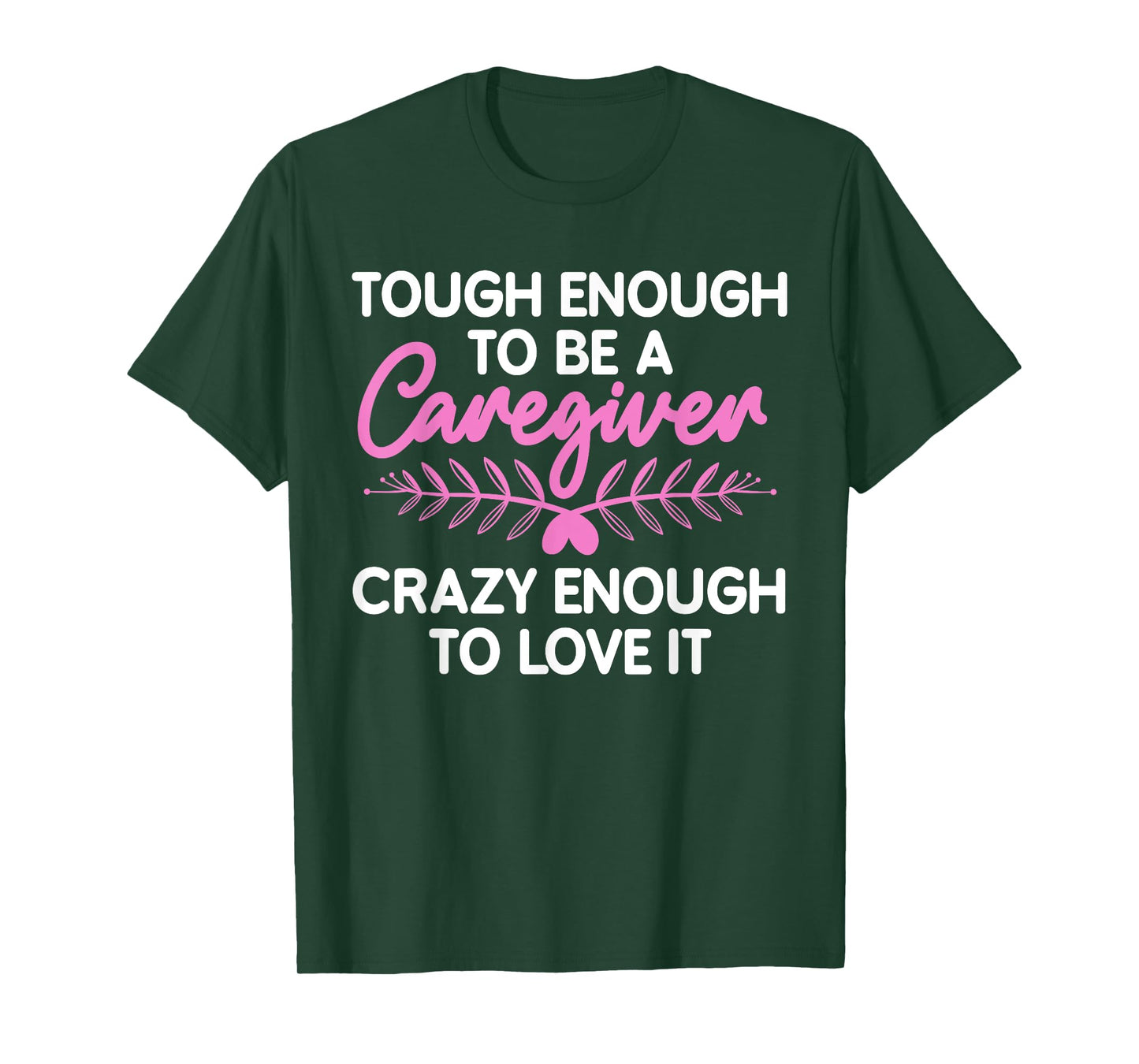 Funny Caregiver Art For Women Men Girls Caregiving Caregiver T-Shirt
