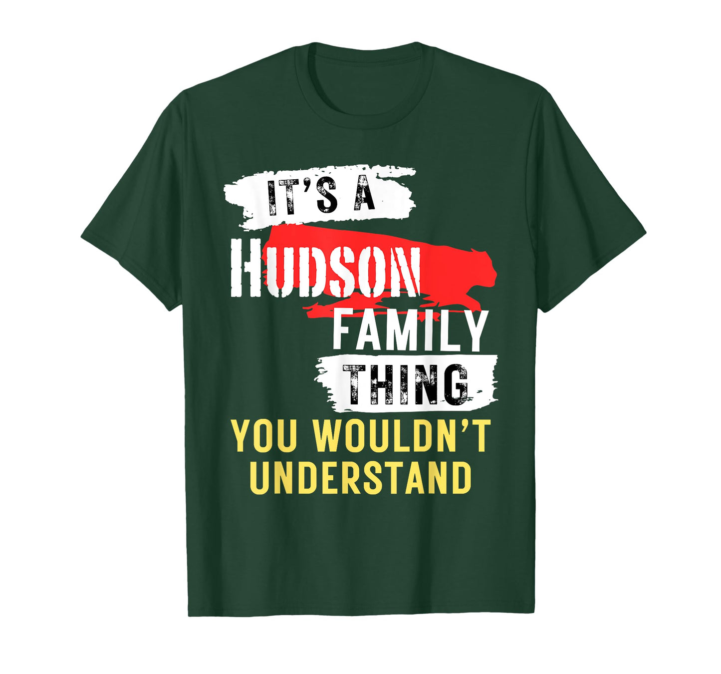 It's A Hudson Family Thing Funny Men's and Women's T-Shirt