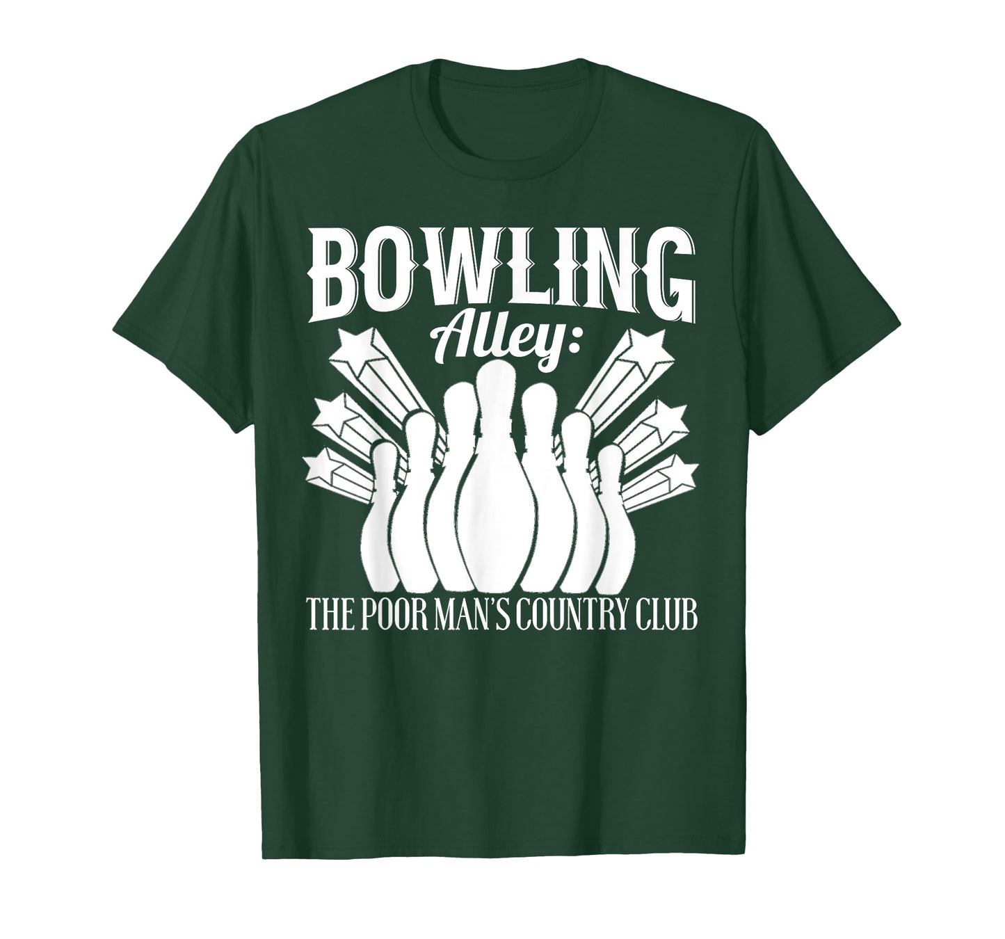 Bowler Funny - Bowling Alley The Poor Mans Country Club T-Shirt