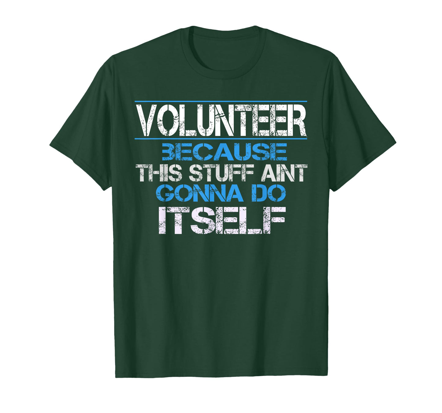 Funny Volunteer Appreciation Gift T-Shirt