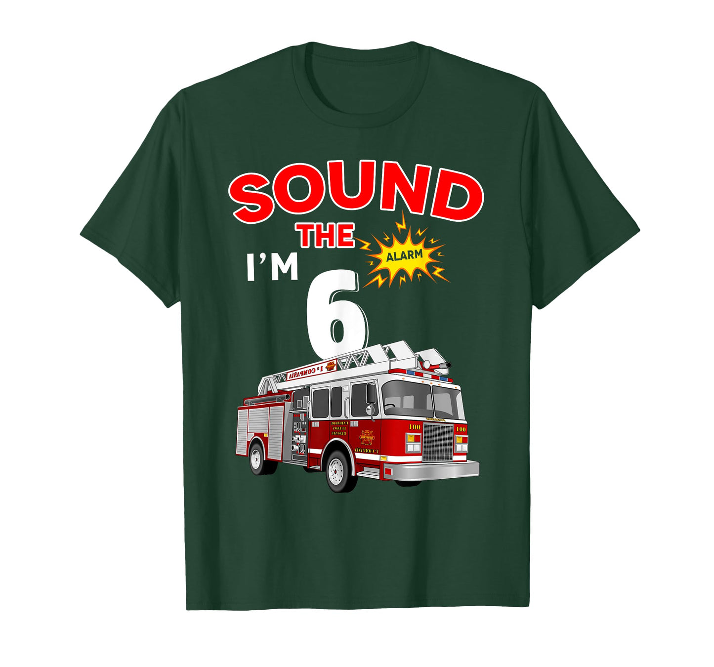 Sound the Alarm I'm 6! Kids Fire Truck Firefighter Birthday T-Shirt