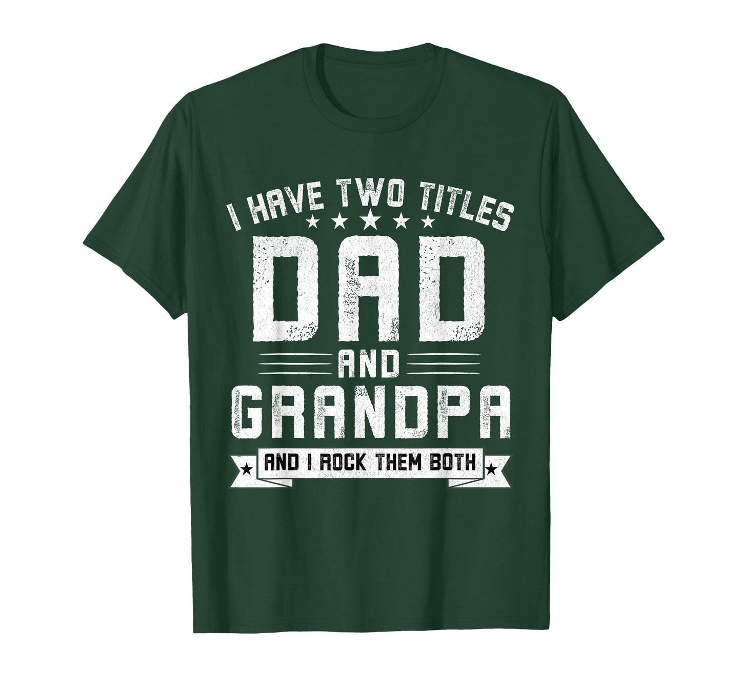 I Have Two Titles Dad And Grandpa Funny Grandpa Father's Day T-Shirt