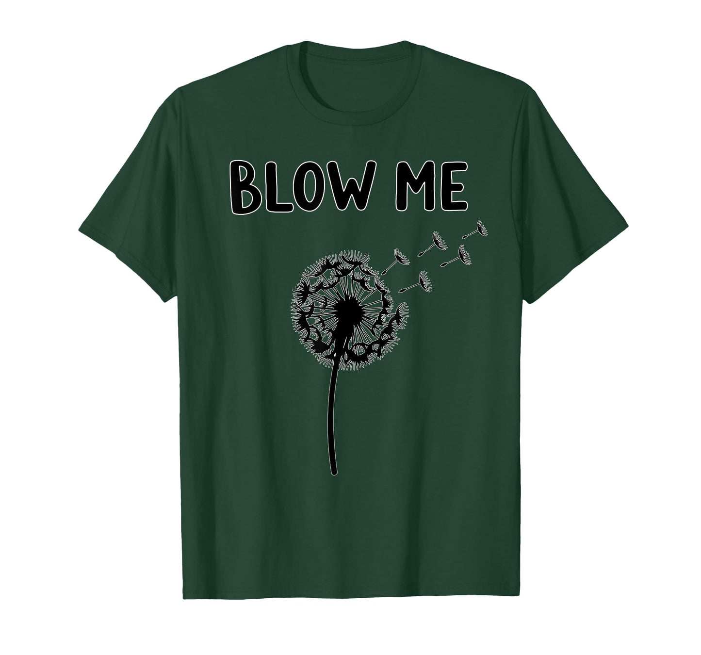 Blow Me Dandelion Adult Humor T-Shirt