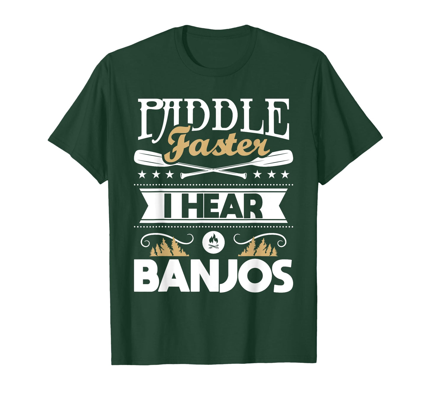 Paddle Faster I Hear Banjos - Funny Kayak Kayaking Kayaker T-Shirt