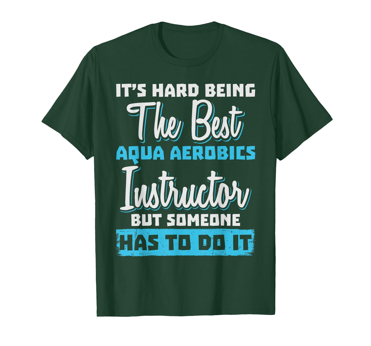Being The Best Aqua Aerobics Instructor T-Shirt