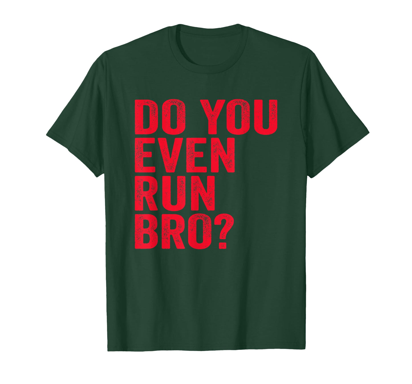 Do You Even Run Bro? T-Shirt Gift for Running Runners T-Shirt