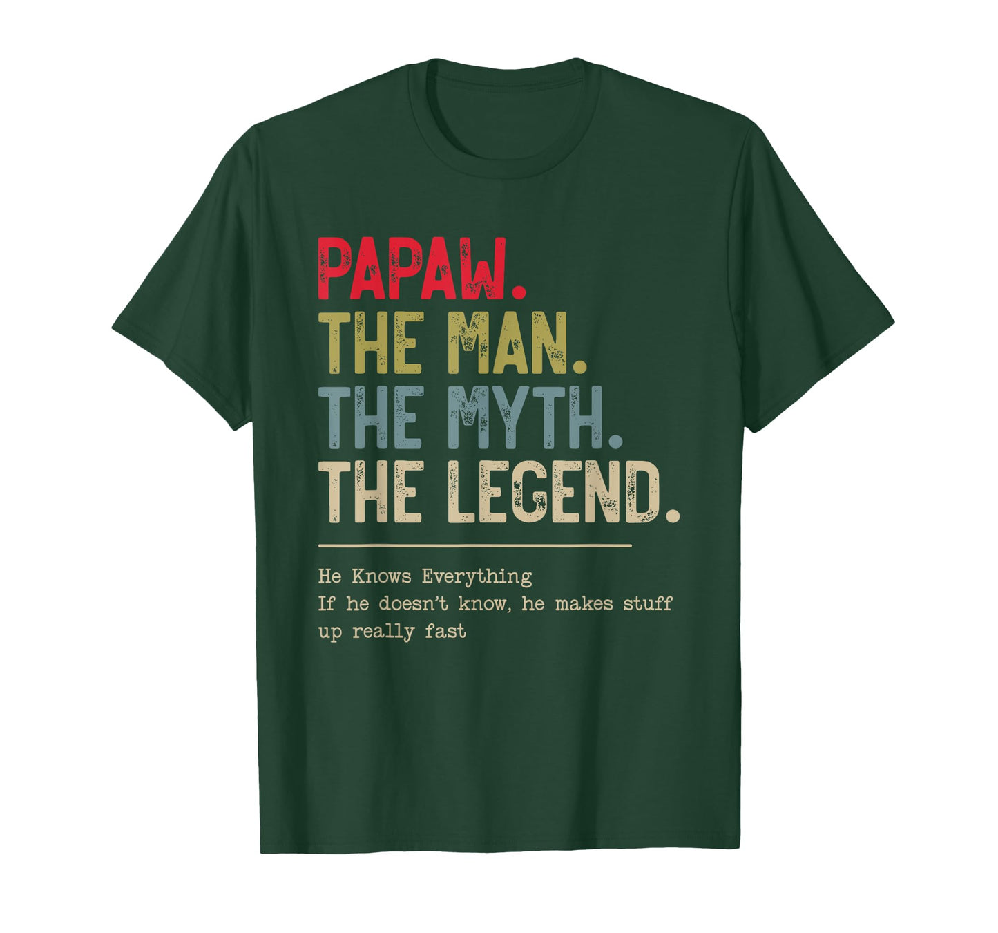 Papaw The Man The Myth The Legend He Knows Everything T-Shirt