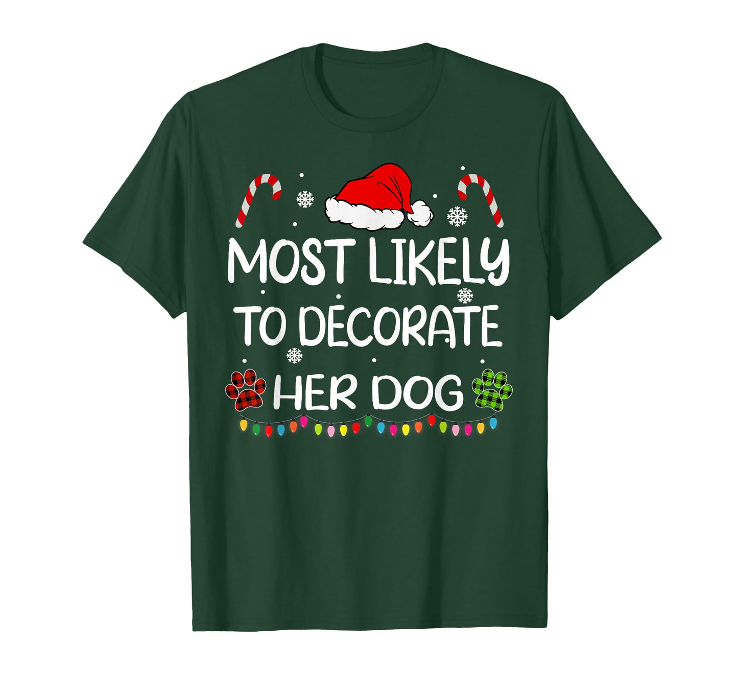 Most Likely To Decorate Her Dog family Christmas matching T-Shirt
