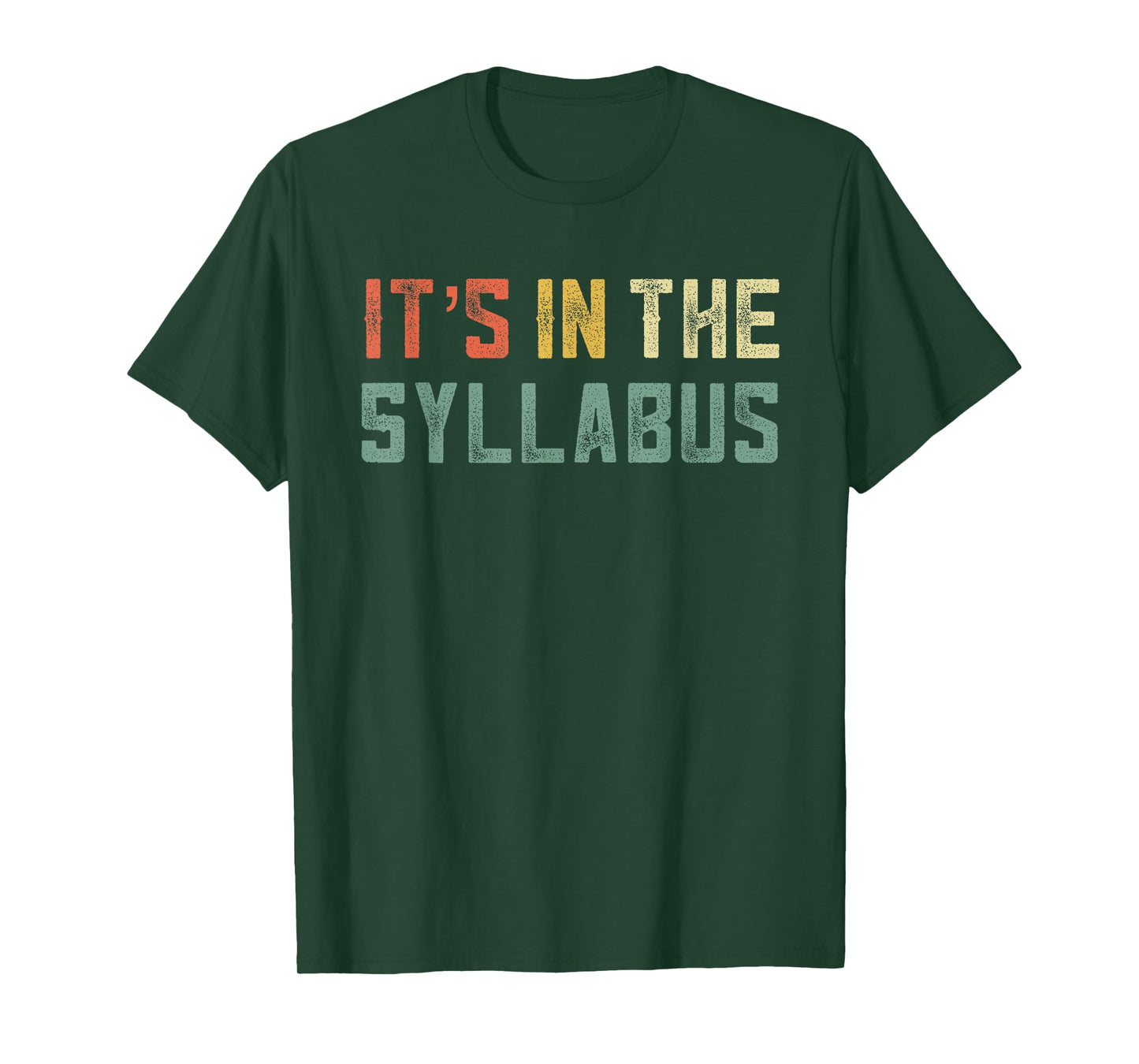 Retro Tenure Professor Its in The Syllabus College Teacher Men Women T-Shirt