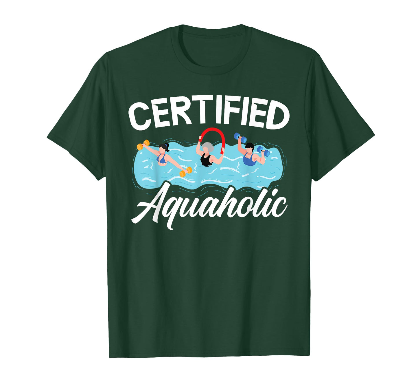 Certified Aquaholic Water Aerobics Instructor Fitness T-Shirt