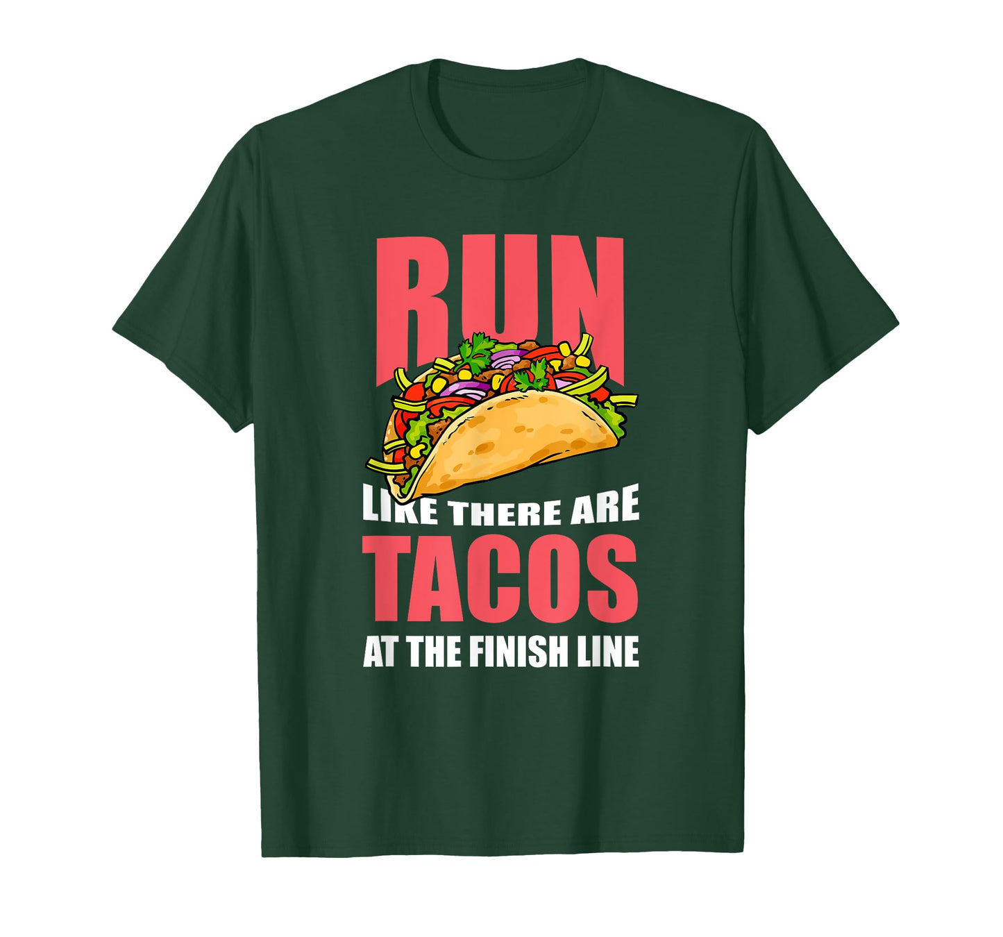 "Run Like There are Tacos at the Finish Line" Runner T-Shirt
