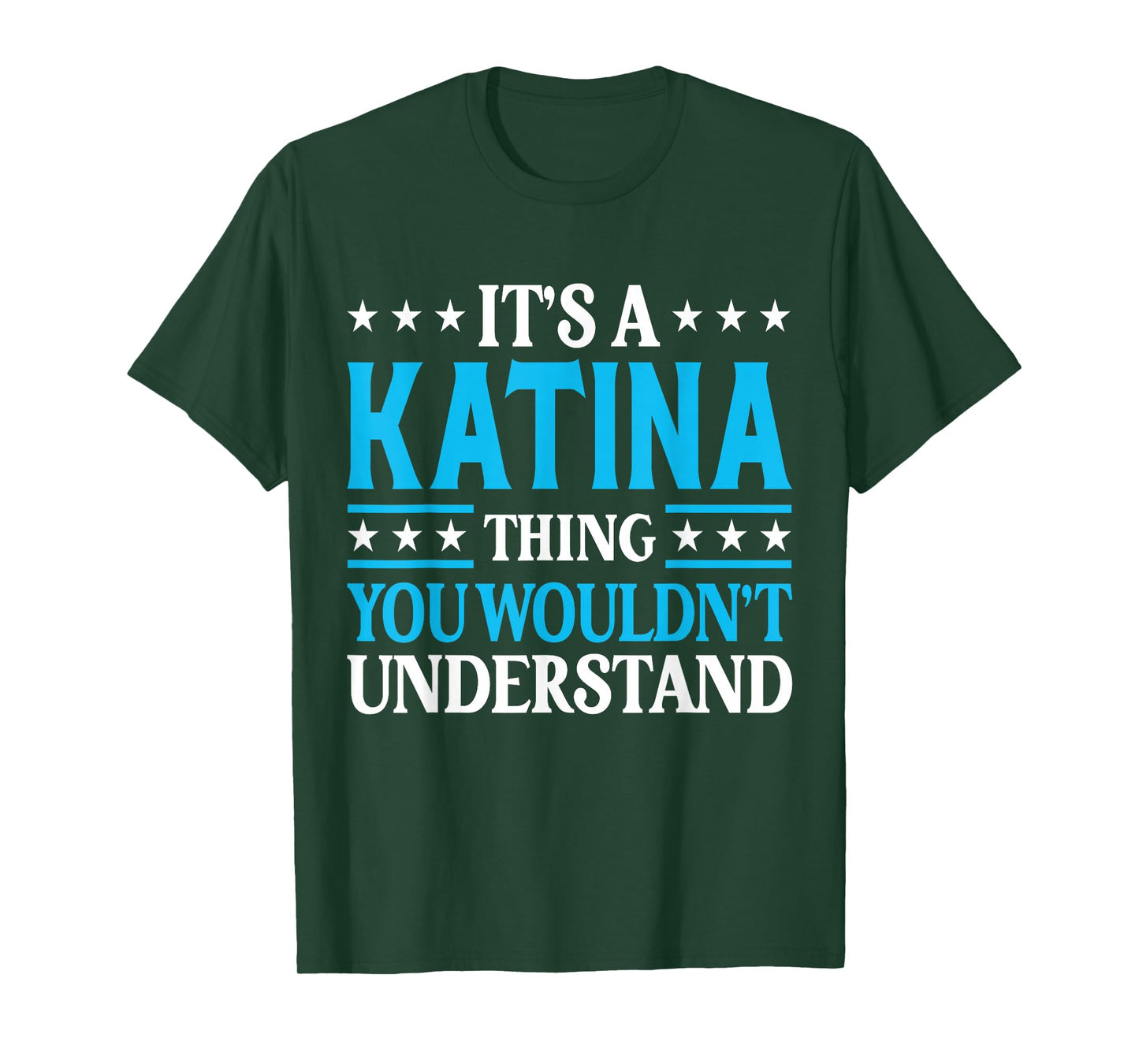 It's A Katina Thing Wouldn't Understand Girl Name Katina T-Shirt