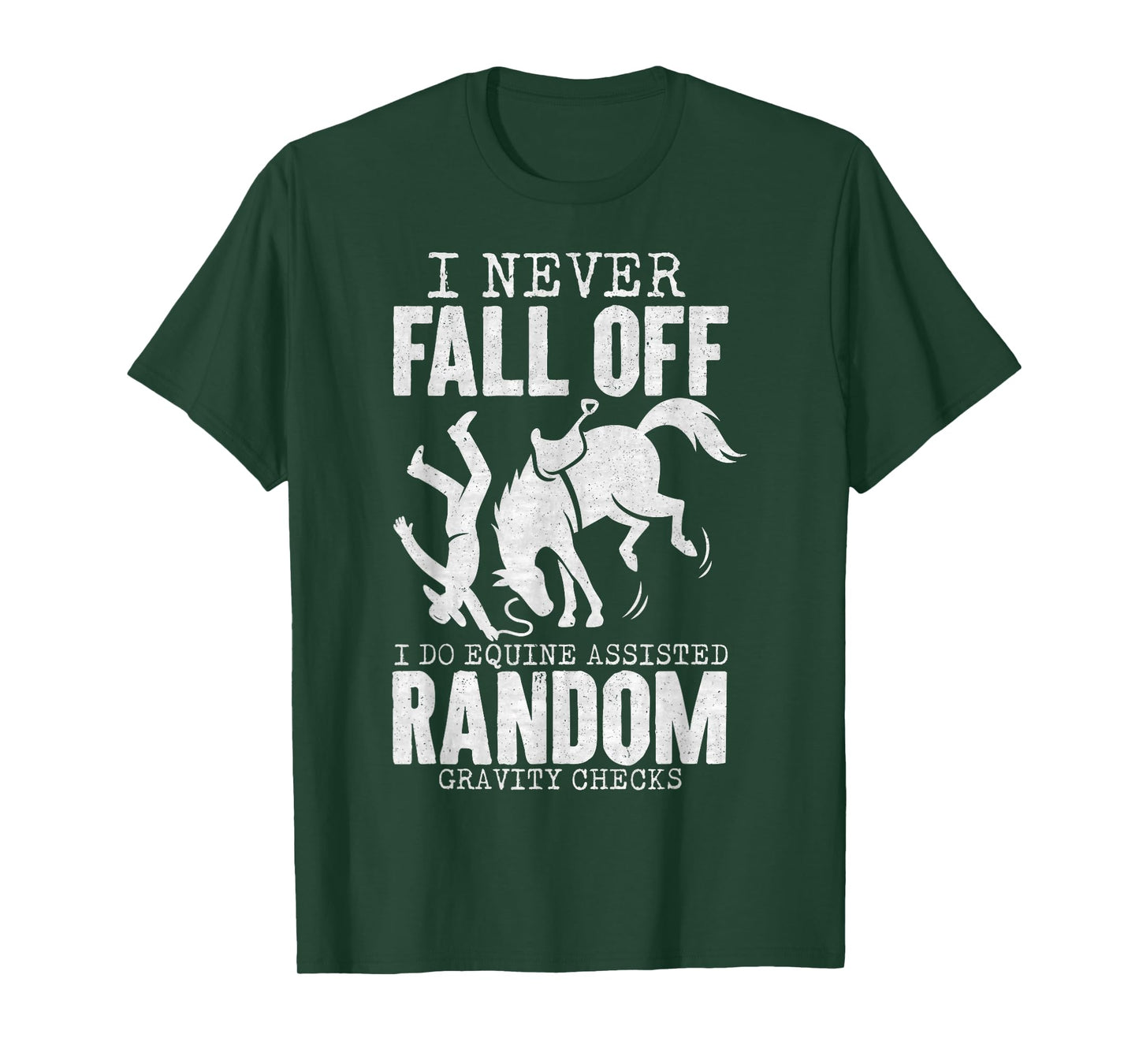 I Never Fall Off Horse Funny Horseback Riding Equestrian T-Shirt