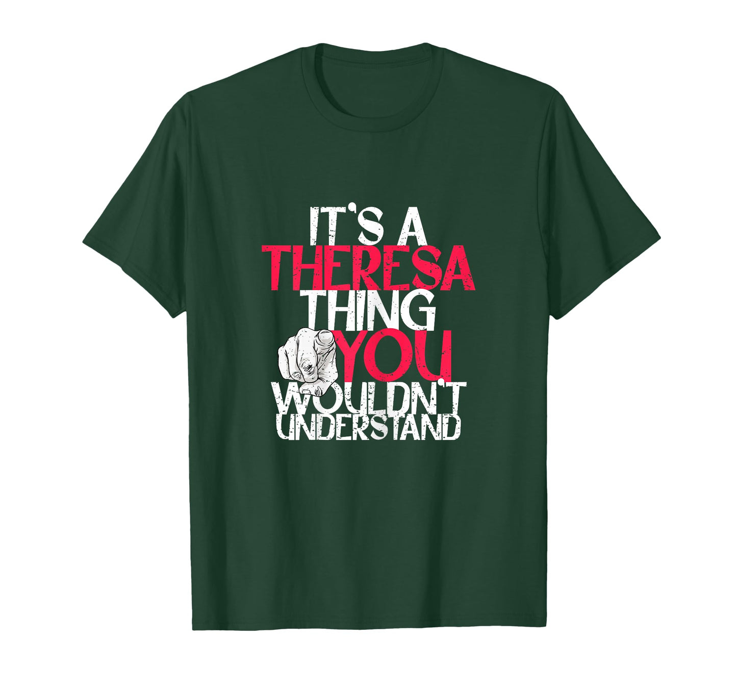 It's A Theresa Thing You Wouldn't Understand T-Shirt