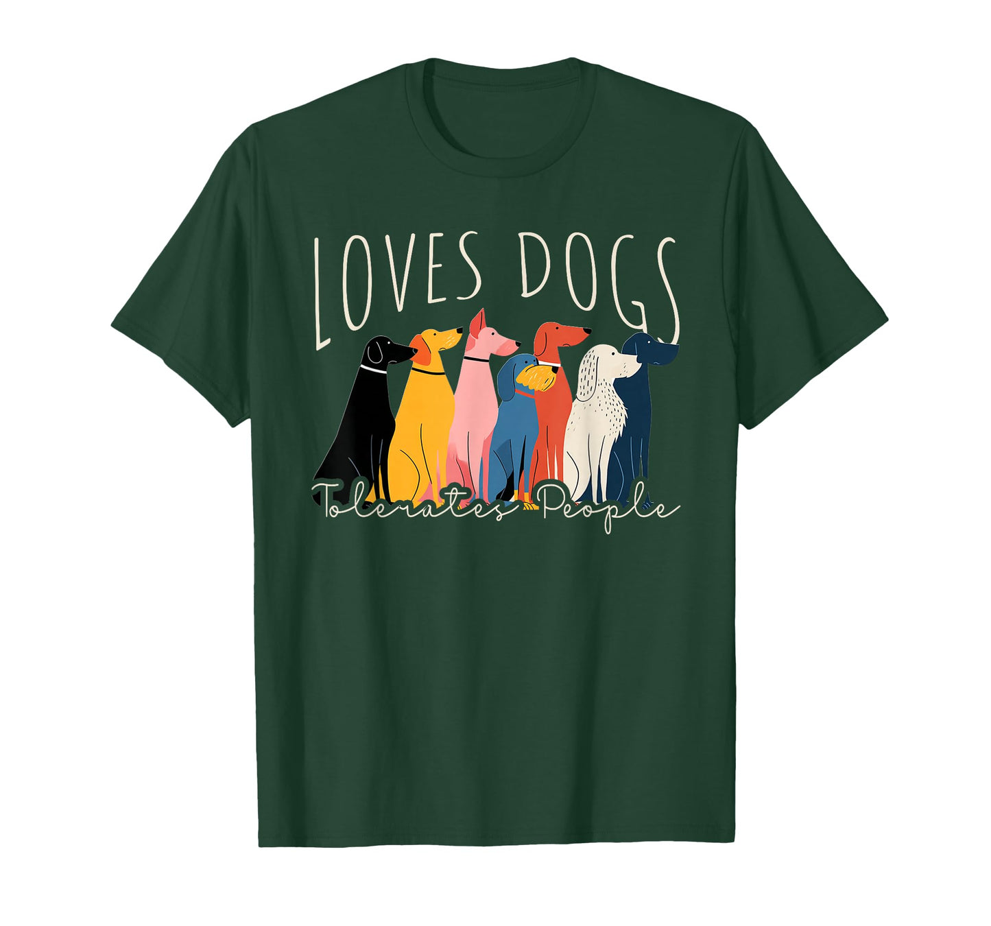 Funny Loves Dogs Tolerates People - Dog Lover T-Shirt